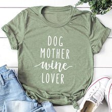 Load image into Gallery viewer, Dog Mother Wine Lover T-shirt